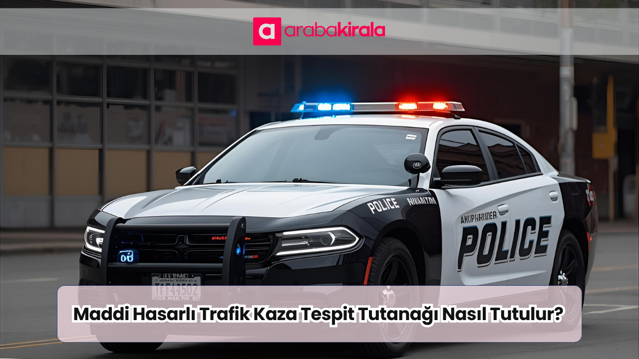 Maddi Hasarlı Trafik Kaza Tespit Tutanağı